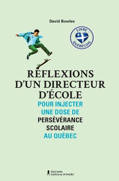 Réflexions d'un directeur d'école : Pour injecter une dose de persévérance scolaire au Québec
