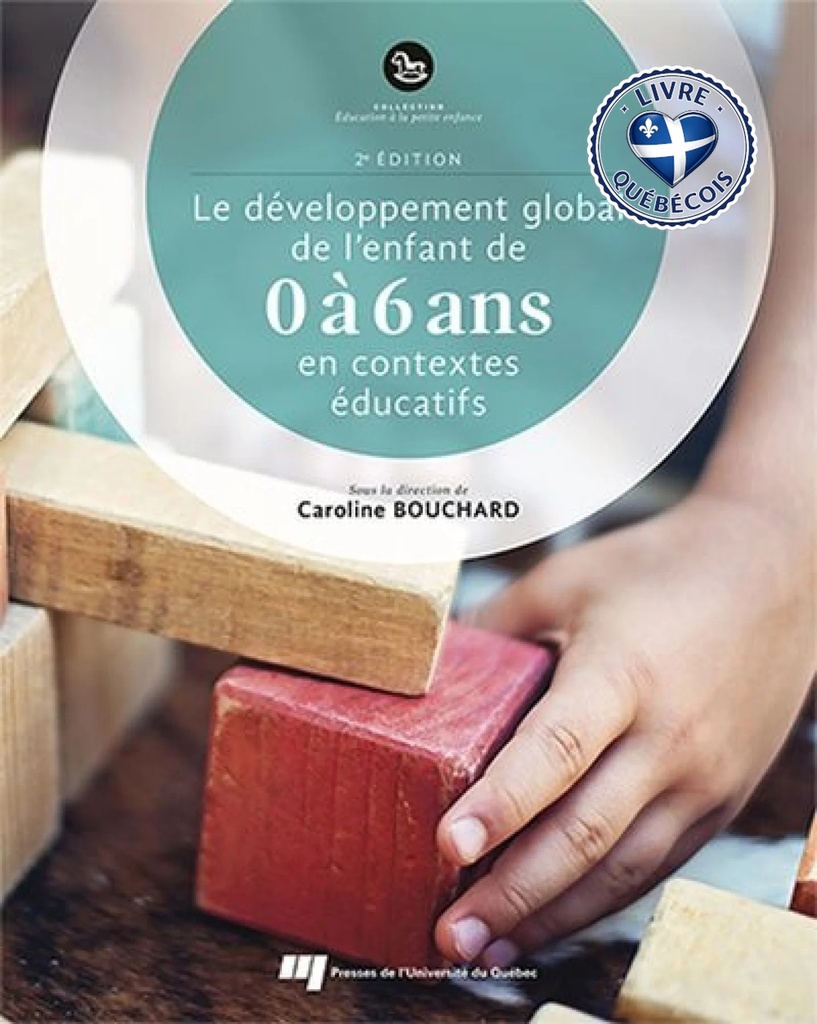Le développement global de l'enfant de 0 à 6 ans en contextes éducatifs