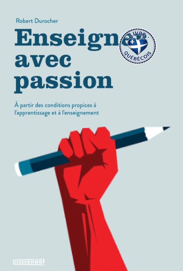 Enseigner avec passion : À partir des conditions propices à l'apprentissage et à l'enseignement