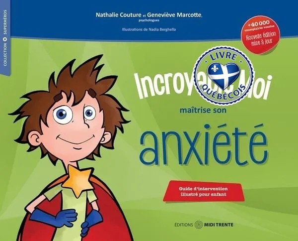 Incroyable moi maîtrise son anxiété : guide d'intervention illustré pour enfant