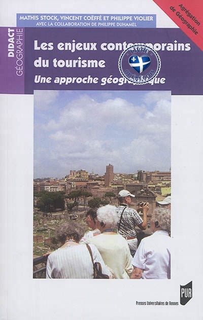 Les enjeux contemporains du tourisme : une approche géographique : agrégation de géographie