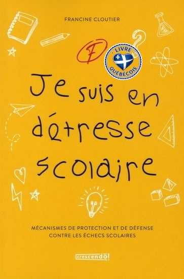 Je suis en détresse scolaire : Mécanismes de protection et de défense contre les échecs scolaires