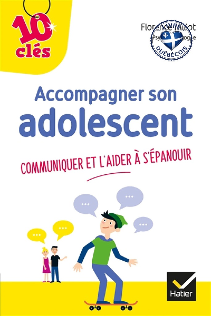 Accompagner son adolescent : communiquer et l'aider à s'épanouir
