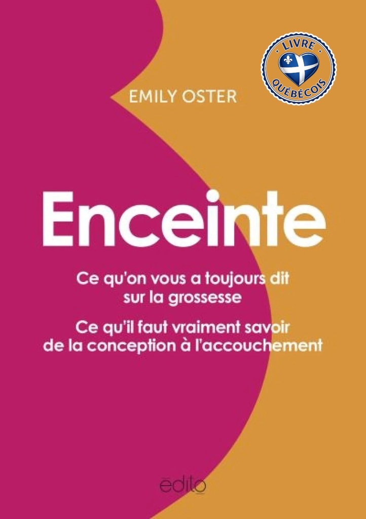 Enceinte : ce qu'on vous a toujours dit sur la grossesse, ce qu'il faut vraiment savoir de la conception à l'accouchement
