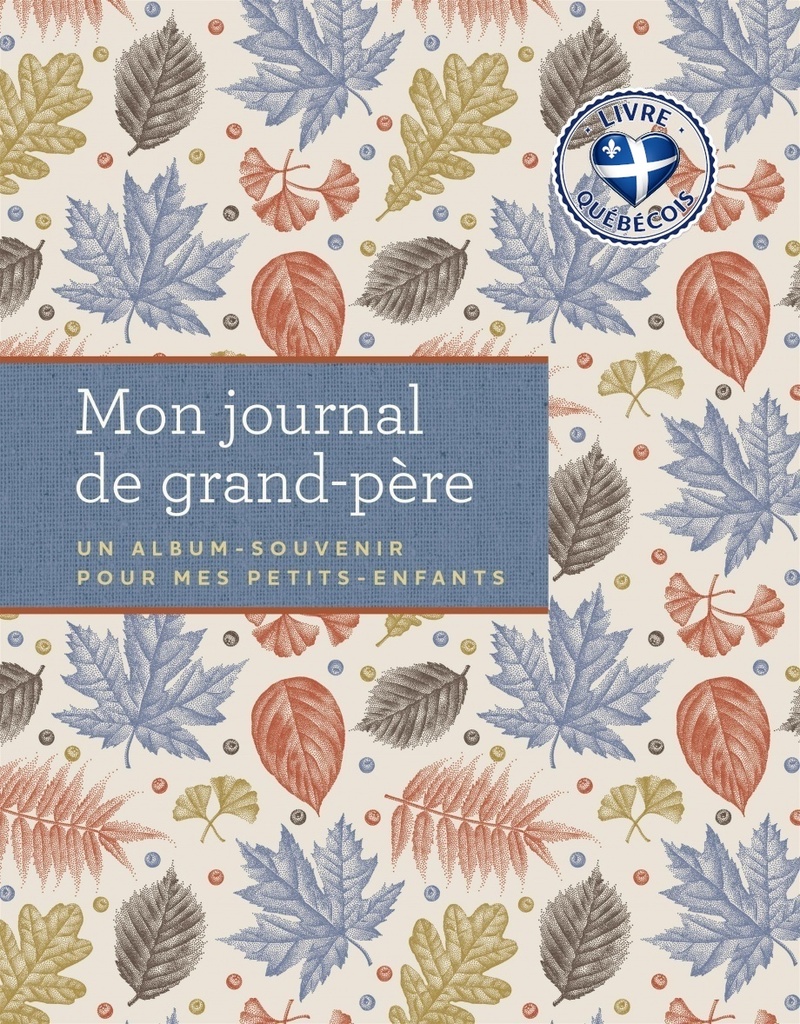 Mon journal de grand-père : un album-souvenir pour mes petits-enfants