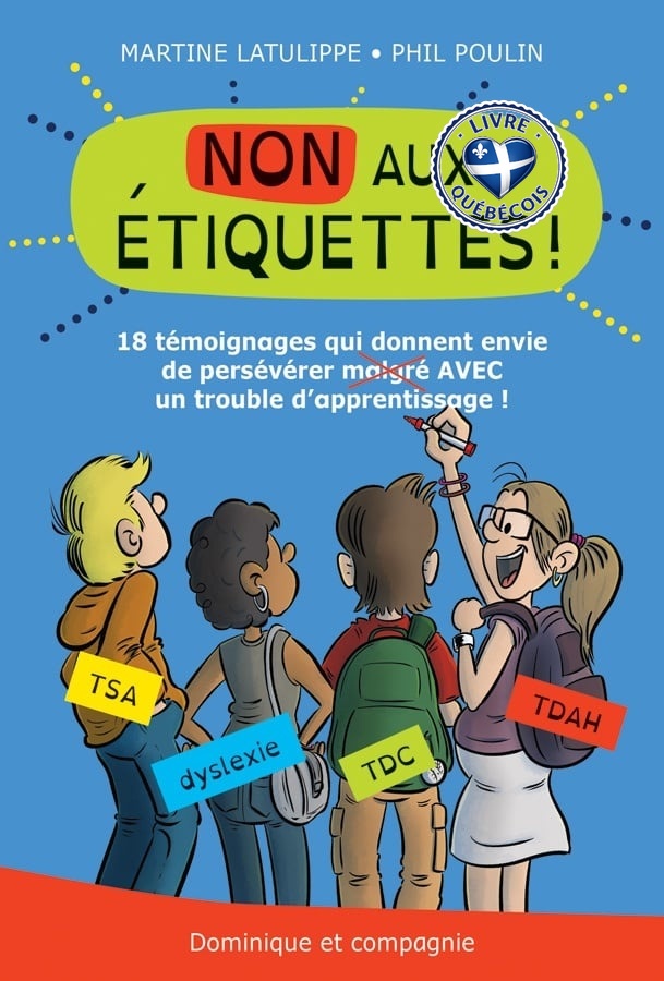 NON aux étiquettes ! : 18 témoignages qui donnent envie de persévérer avec un trouble d'apprentissage