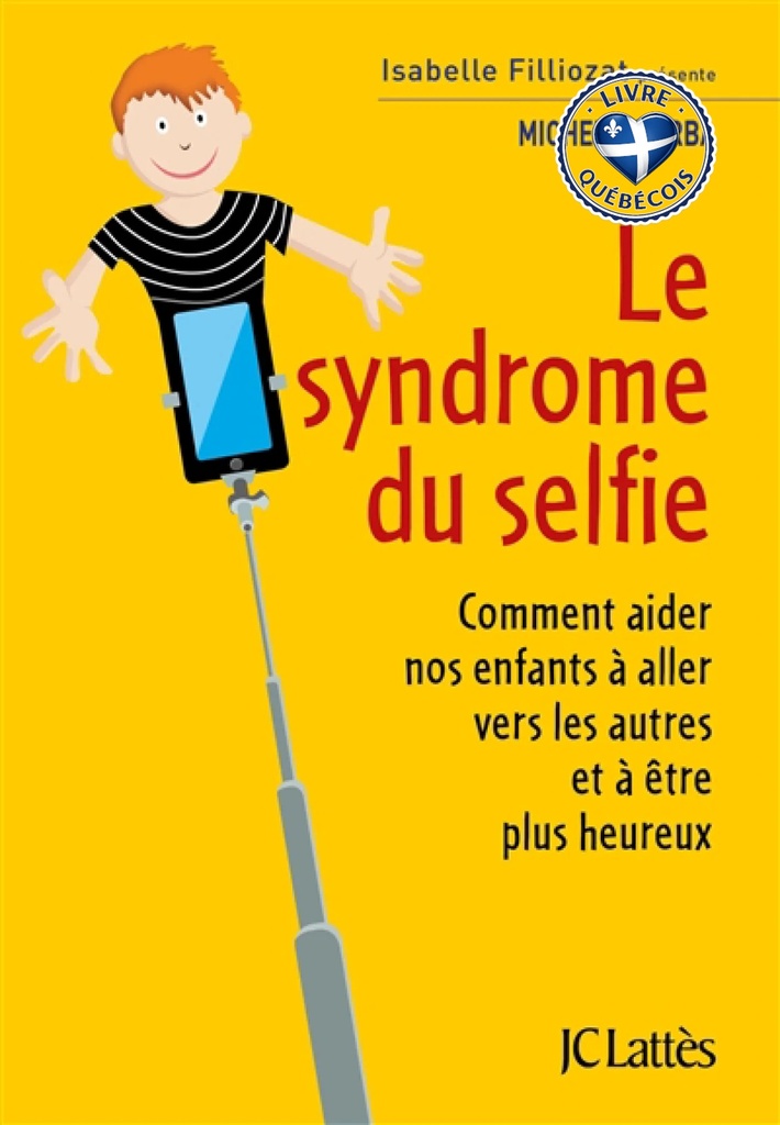 Le syndrome du selfie : comment aider nos enfants à aller vers les autres et à être plus heureux