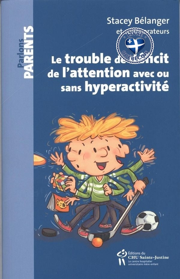 Le trouble de déficit de l'attention avec ou sans hyperactivité