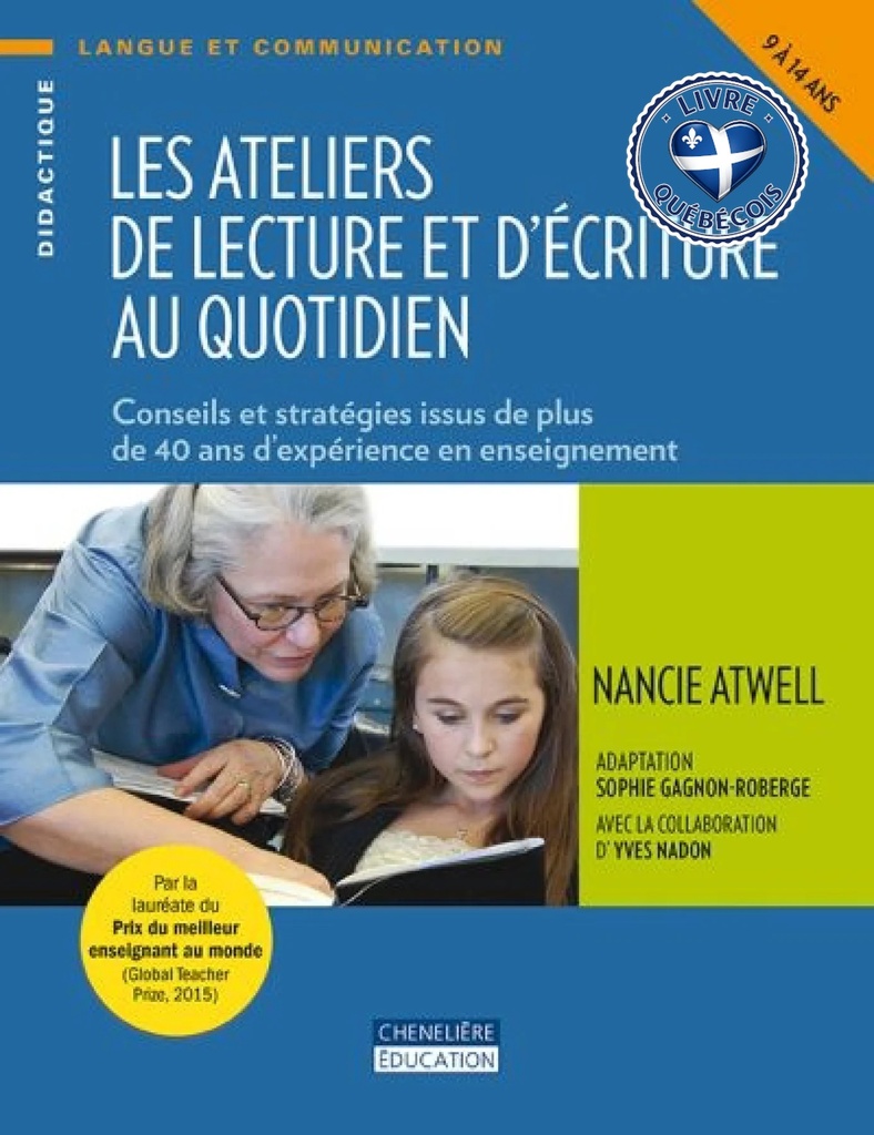 Les ateliers de lecture et d'écriture au quotidien, 9 à 14 ans : conseils et stratégies issus de plus de 40 ans d'expérience en enseignement