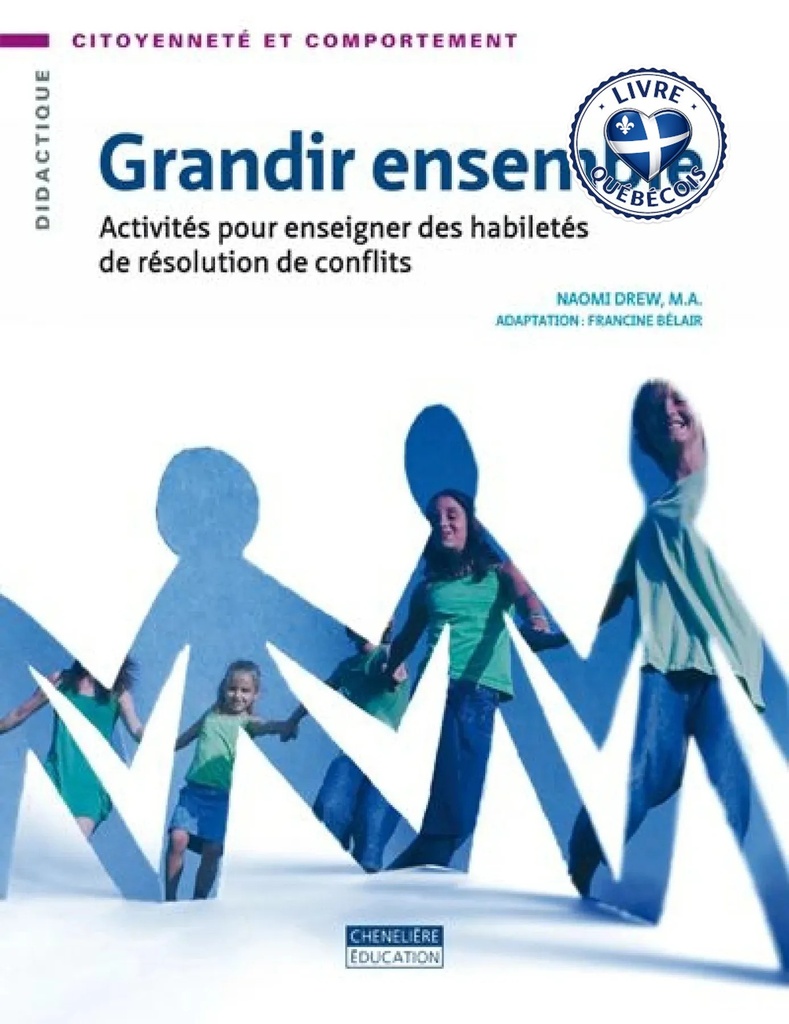 Grandir ensemble : activités pour enseigner des habiletés de résolution de conflits