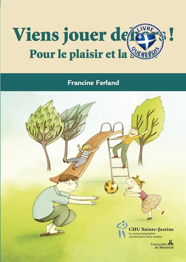 Viens jouer dehors! : pour le plaisir et la santé