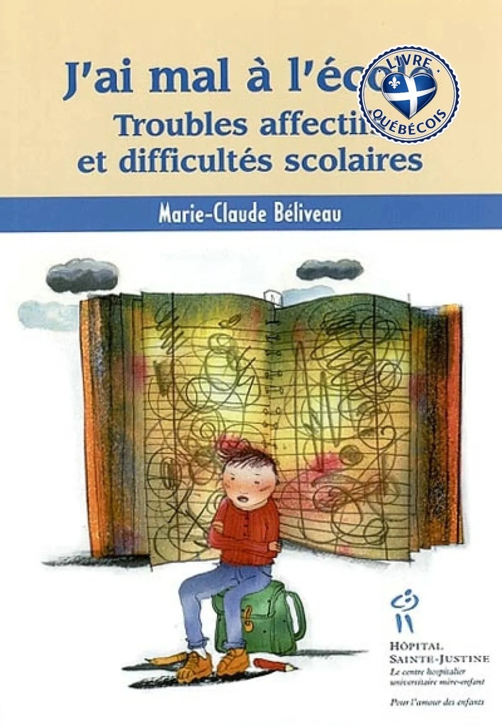J'ai mal à l'école : troubles affectifs et difficultés scolaires