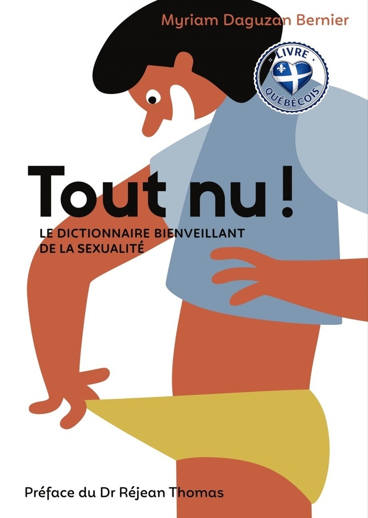 Tout nu! Dictionnaire bienveillant de la sexualité