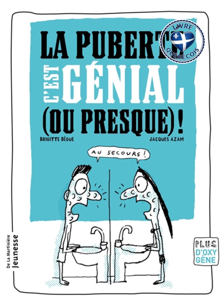 La puberté c'est génial (ou presque) !