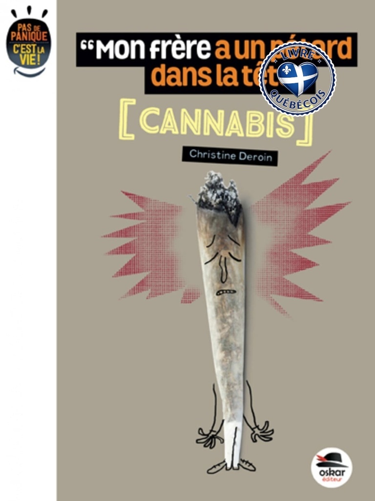Mon frère a un pétard dans la tête : le cannabis