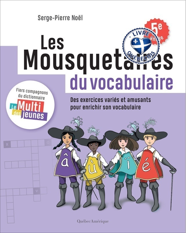 Les mousquetaires du vocabulaire : des exercices variés et amusants pour enrichir son vocabulaire : cahier 2, 5e année