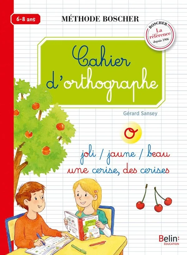 Cahier d'orthographe : 6-8 ans