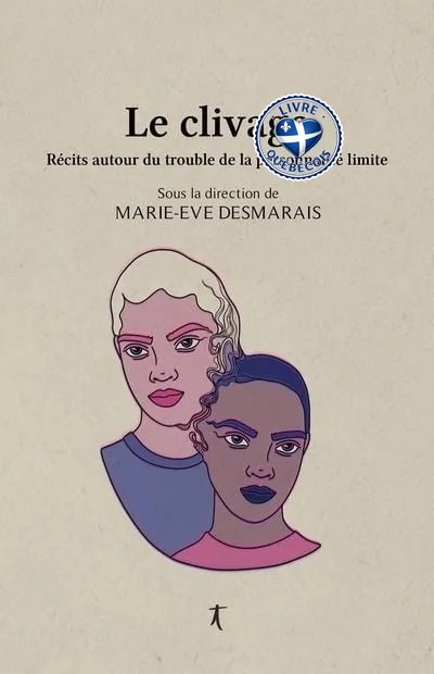 Le Clivage : Récits autour du trouble de la personnalité limite