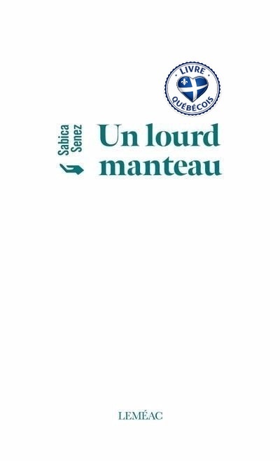 Un lourd manteau : Courtes proses itinérantes