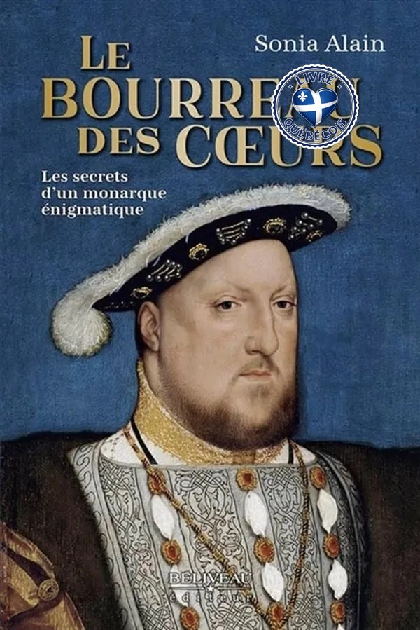 Le bourreau des coeurs : Les secrets d'un monarque énigmatique