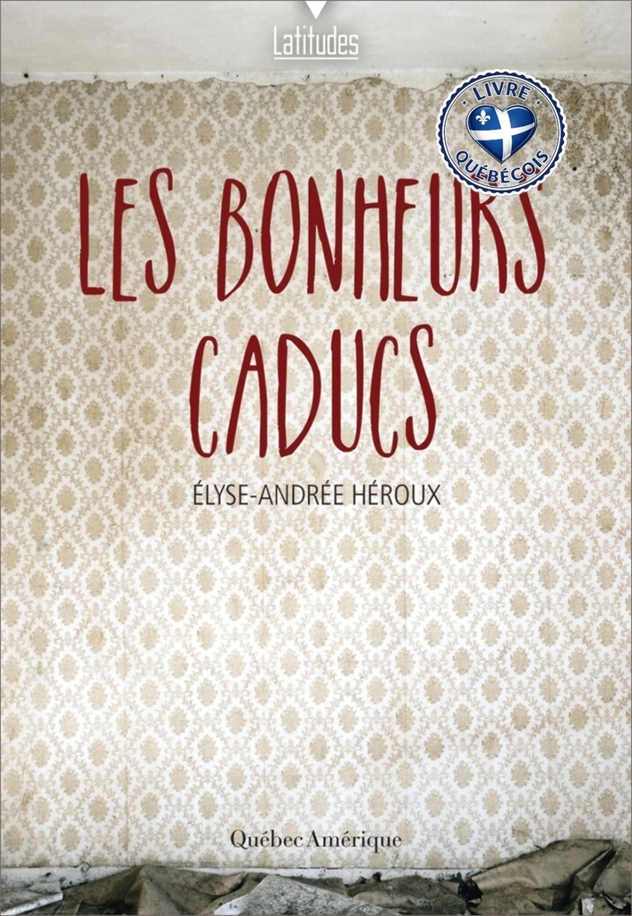 Les bonheurs caducs