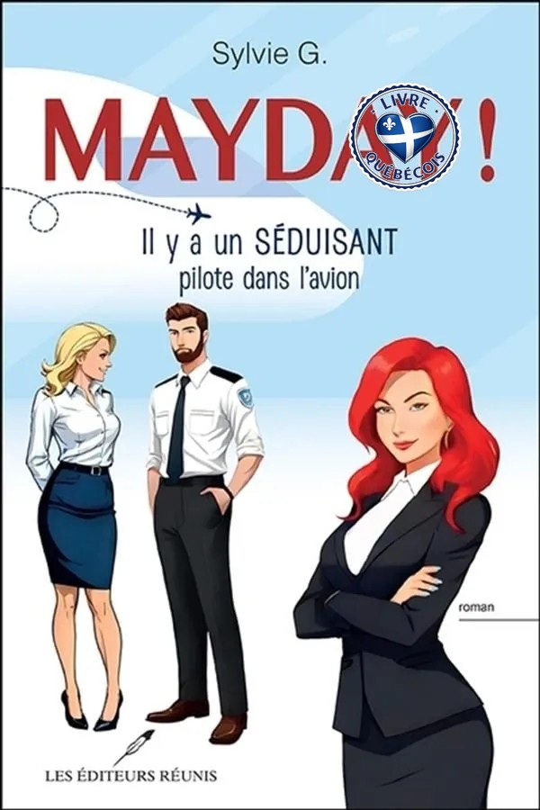Mayday! Il y a un séduisant pilote dans l'avion