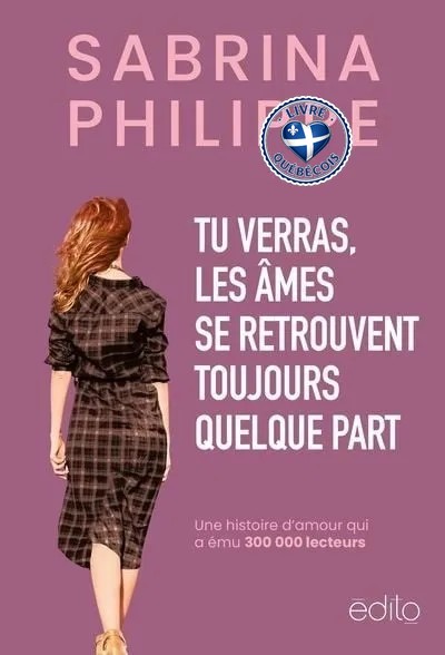 Tu verras, les âmes se retrouvent toujours quelque part