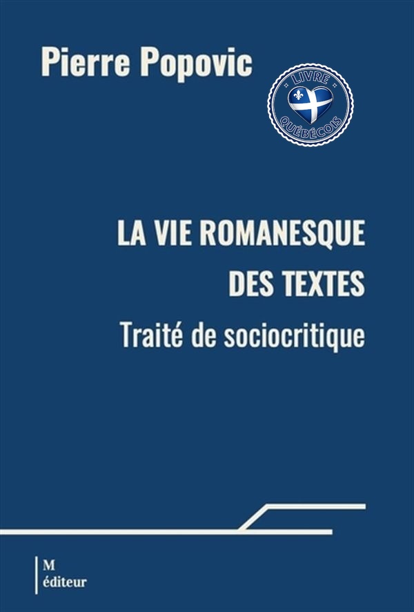 La vie romanesque des textes : Traité de sociocritique