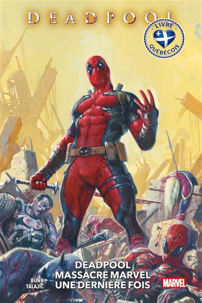 Deadpool massacre Marvel une dernière fois