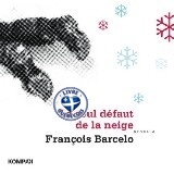 Le seul défaut de la neige : novella