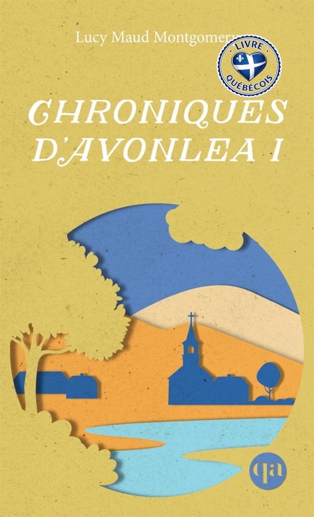 Chroniques d’Avonlea I