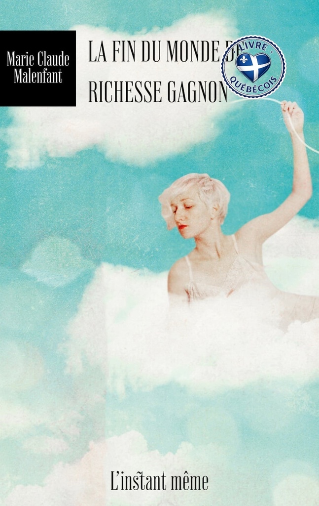La fin du  monde de Richesse Gagnon : Nouvelles et autres histoires