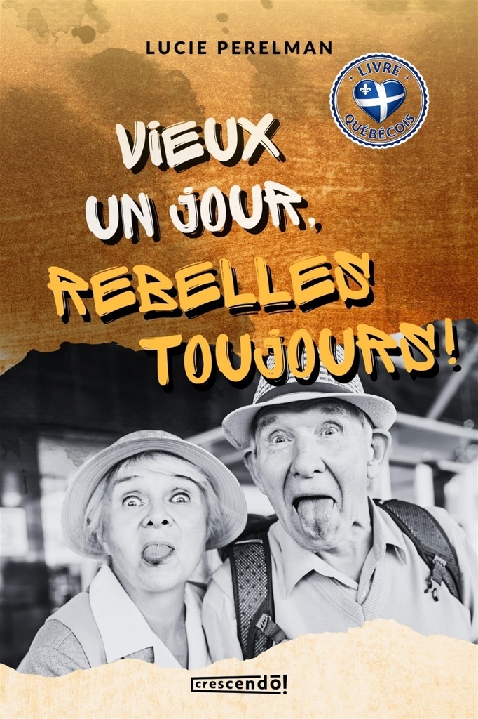 Vieux un jour, rebelles toujours