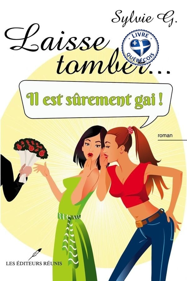 Laisse tomber... il est sûrement gai!