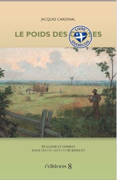 Le poids des choses : réalisme et combat dans Trente arpents de Ringuet