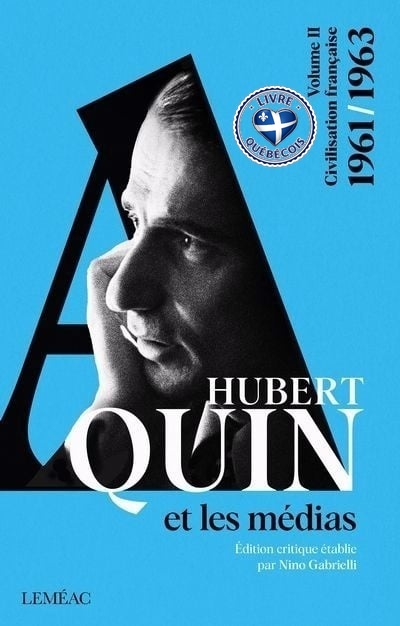 Hubert Aquin et les médias, 1961-1963
