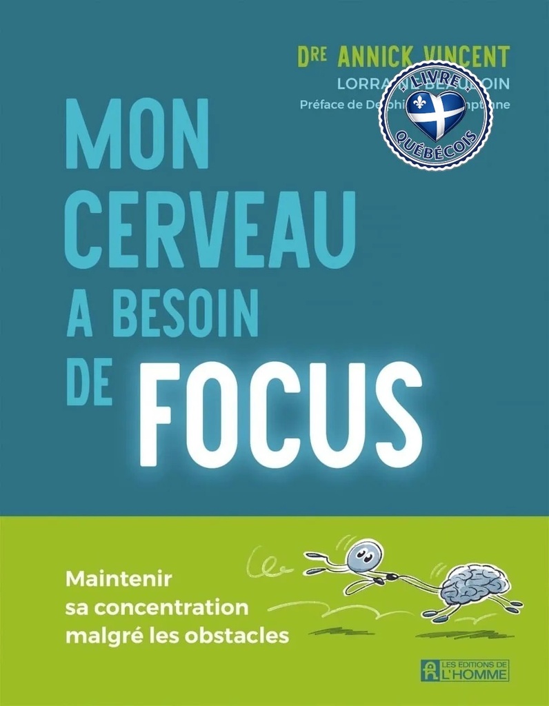 Mon cerveau a besoin de focus : Maintenir sa concentration malgré les obstacles