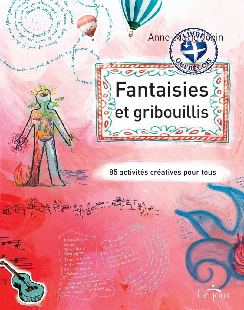 Fantaisies et gribouillis : 85 activités créatives pour tous
