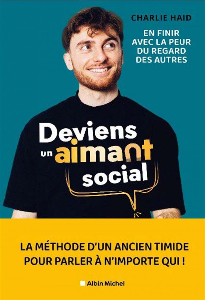 Deviens un aimant social : en finir avec la peur du regard des autres