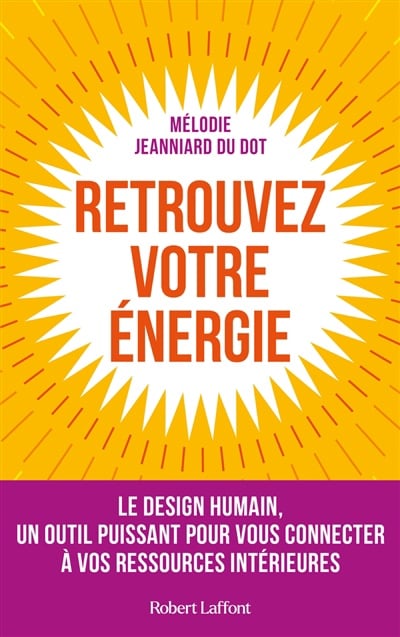Retrouvez votre énergie : le design humain, un outil puissant pour vous connecter à vos ressources intérieures