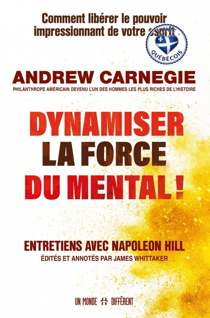 Dynamiser la force du mental ! : Comment libérer le pouvoir impressionnant de votre esprit