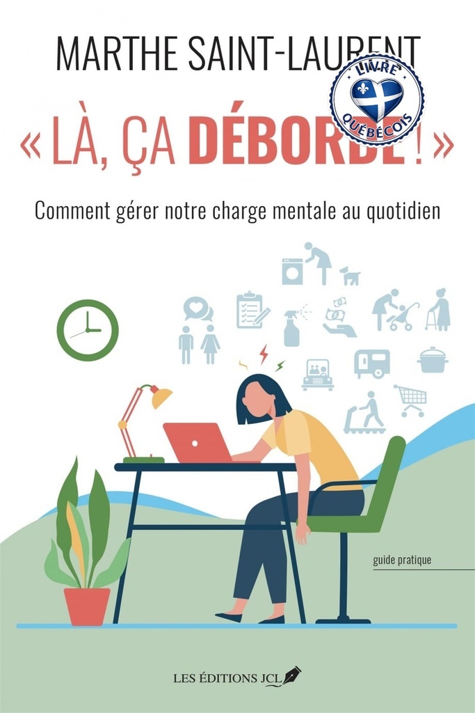 "Là, ça déborde!" : comment gérer notre  charge mentale au quotidien