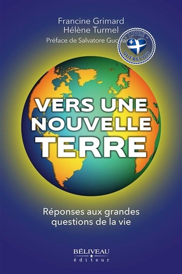 Vers une nouvelle terre : Réponses aux grandes questions de la vie