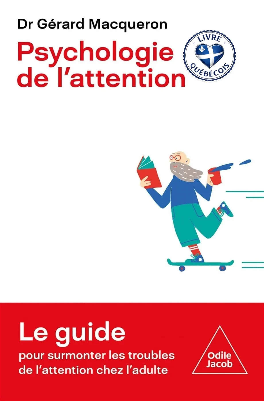 Psychologie de l'attention : le guide pour surmonter les troubles de l'attention chez l'adulte