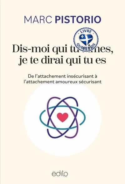 Dis-moi qui tu aimes, je te dirai qui tu es : de l'attachement insécurisant à l'attachement amoureux sécurisant
