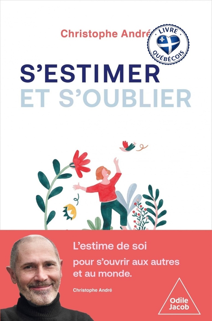 S'estimer et s'oublier : abécédaire de l'estime de soi et de tout le reste