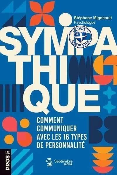 Sympathique : comment communiquer avec les 16 types de personnalité