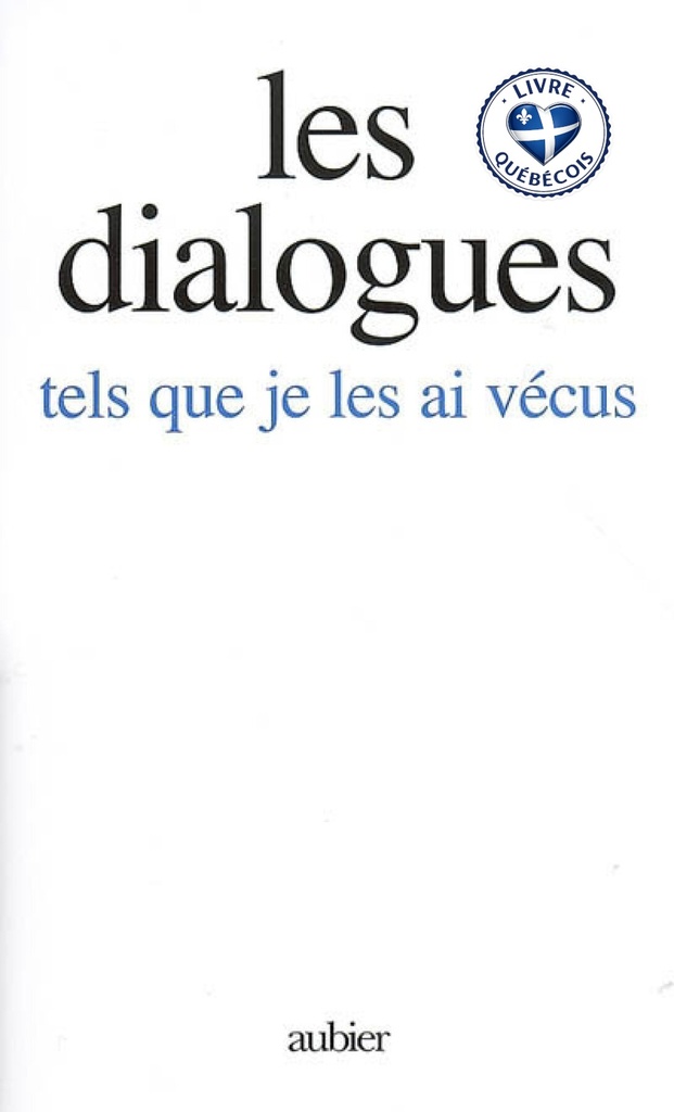 Les Dialogues tels que je les ai vécus