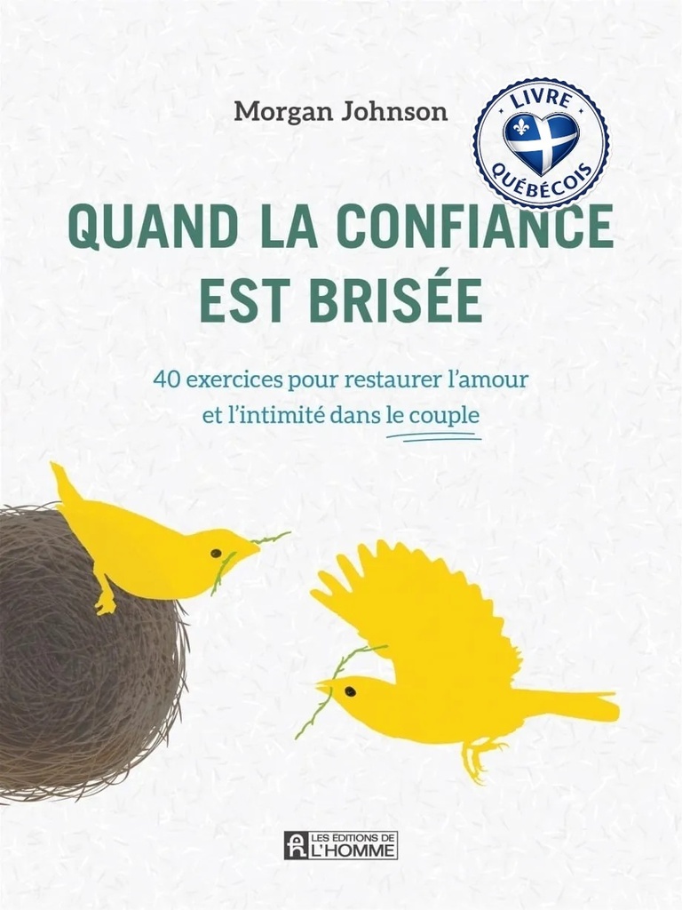Quand la confiance est brisée : 40 exercices pour restaurer l'amour et l'intimité dans le couple