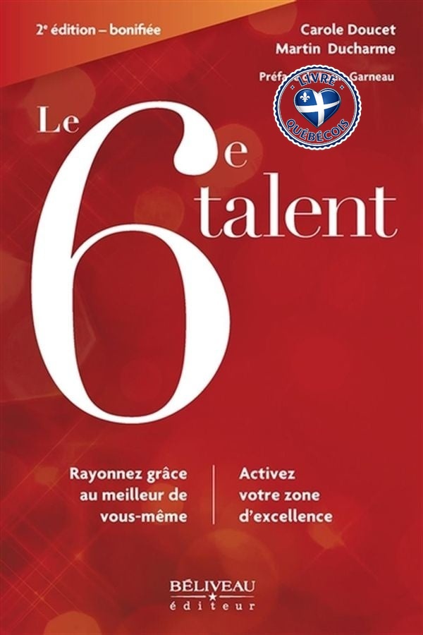 Le 6e talent : Rayonnez grâce au meilleur de vous-même